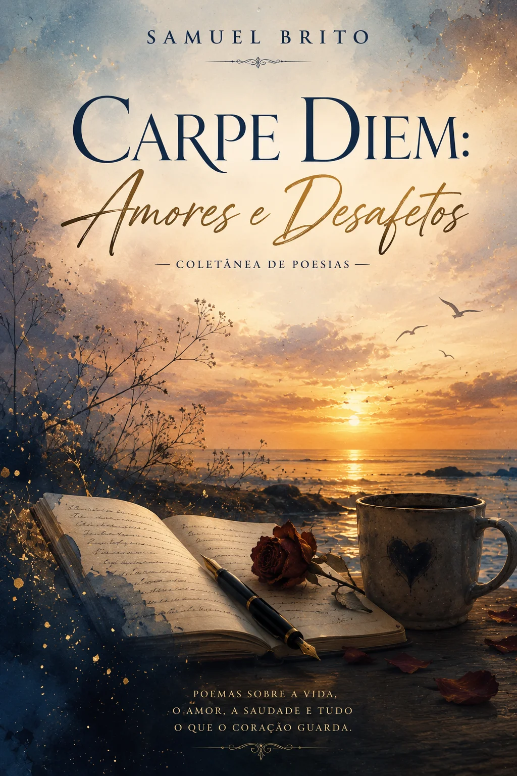 Carpe Diem: Amores e Desafetos